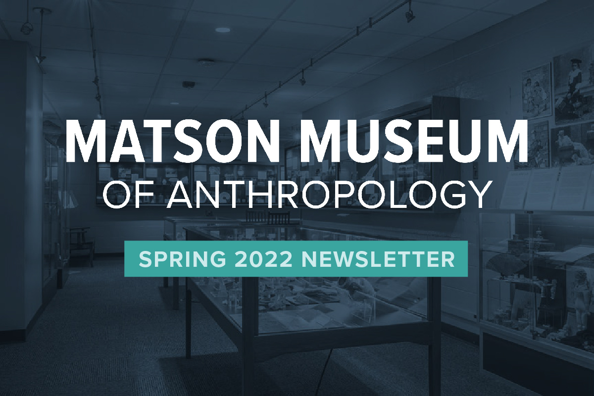 Read Matson Museum’s Spring 2022 Newsletter